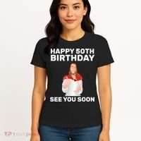 Happy 50th Birthday See You Soon Women's T-Shirt thumb 4