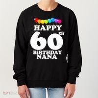 Happy 60th Birthday NANA Women's Sweatshirt thumb 0