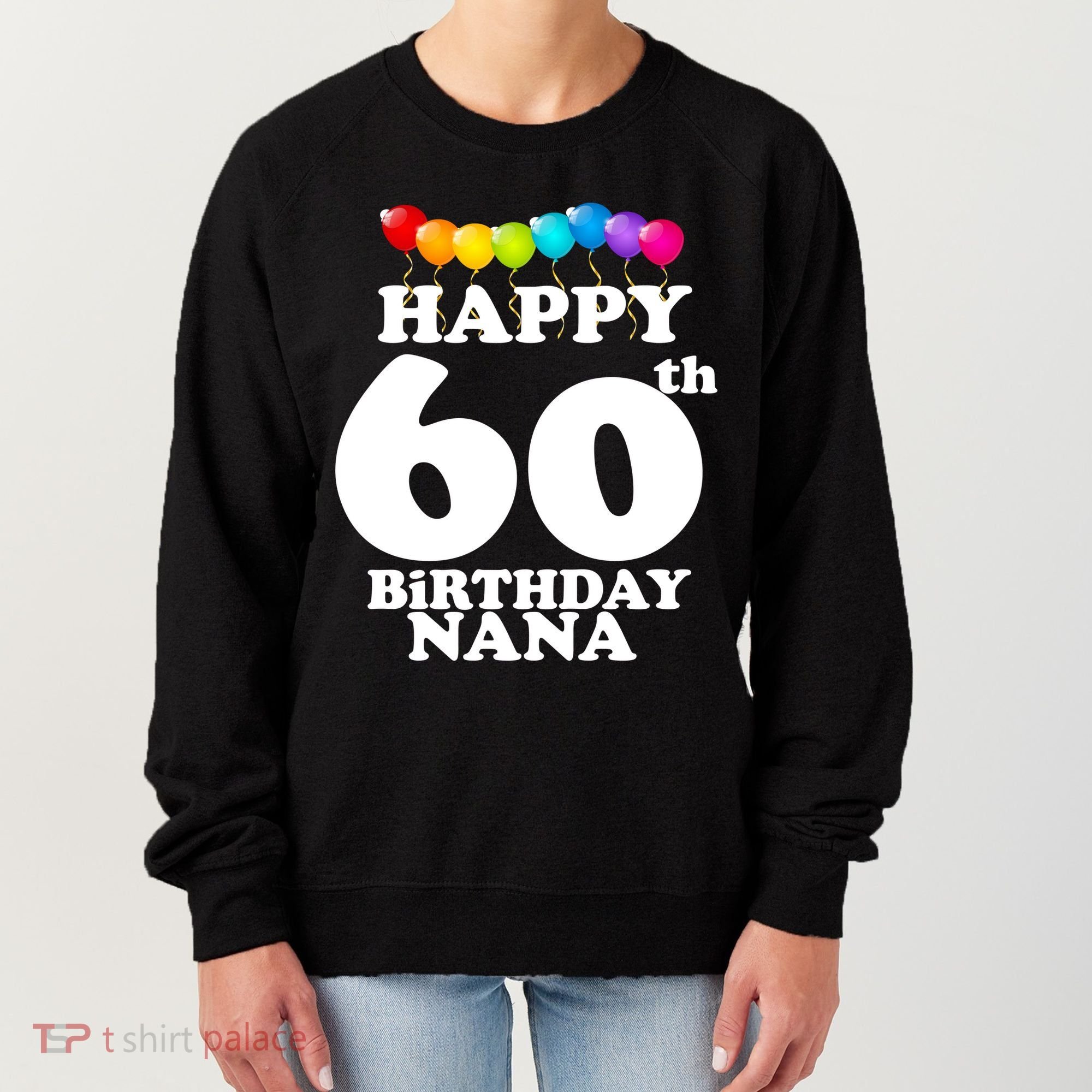 Happy 60th Birthday NANA Women's Sweatshirt