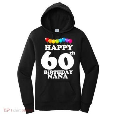 Happy 60th Birthday NANA Women's Hoodie