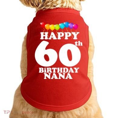 Happy 60th Birthday NANA Doggie Tank