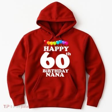 Happy 60th Birthday NANA Hoodie