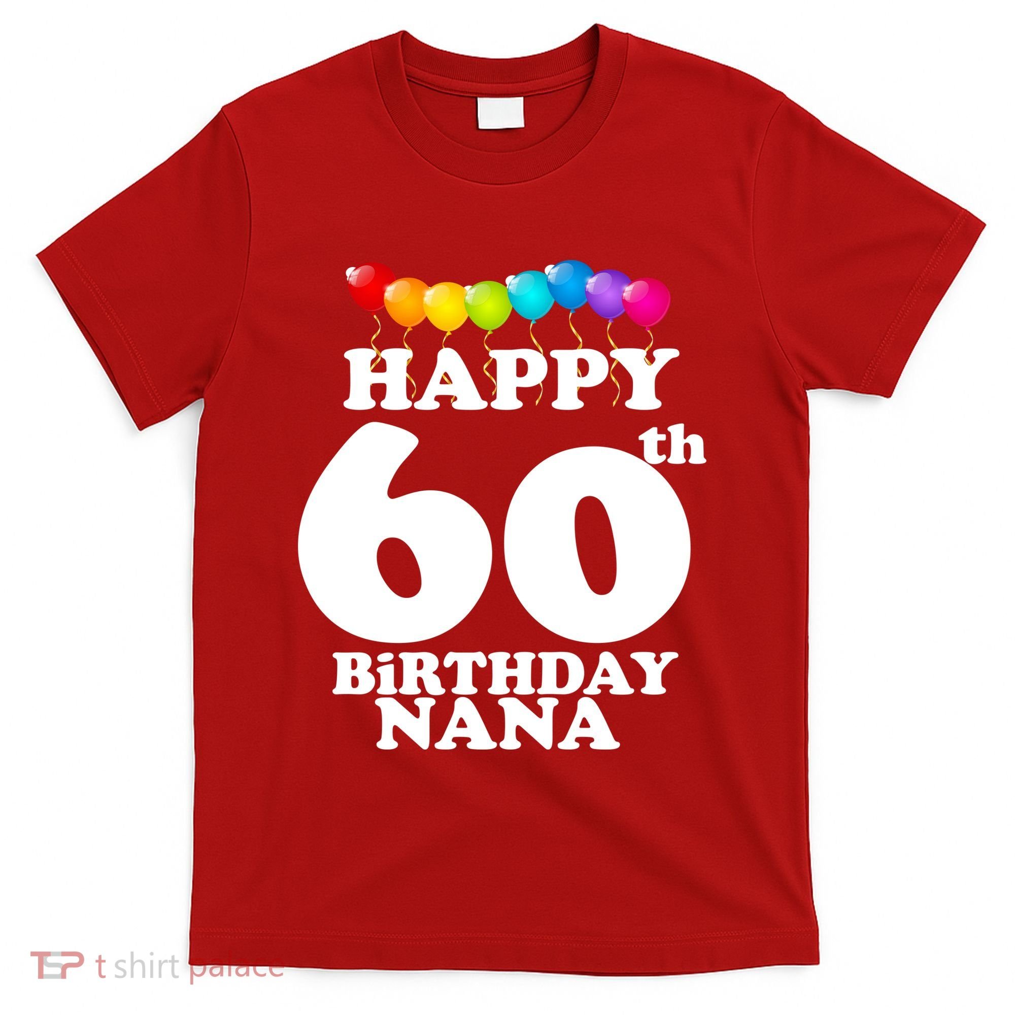 Happy 60th Birthday NANA T-Shirt