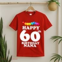 Happy 60th Birthday NANA T-Shirt thumb 2