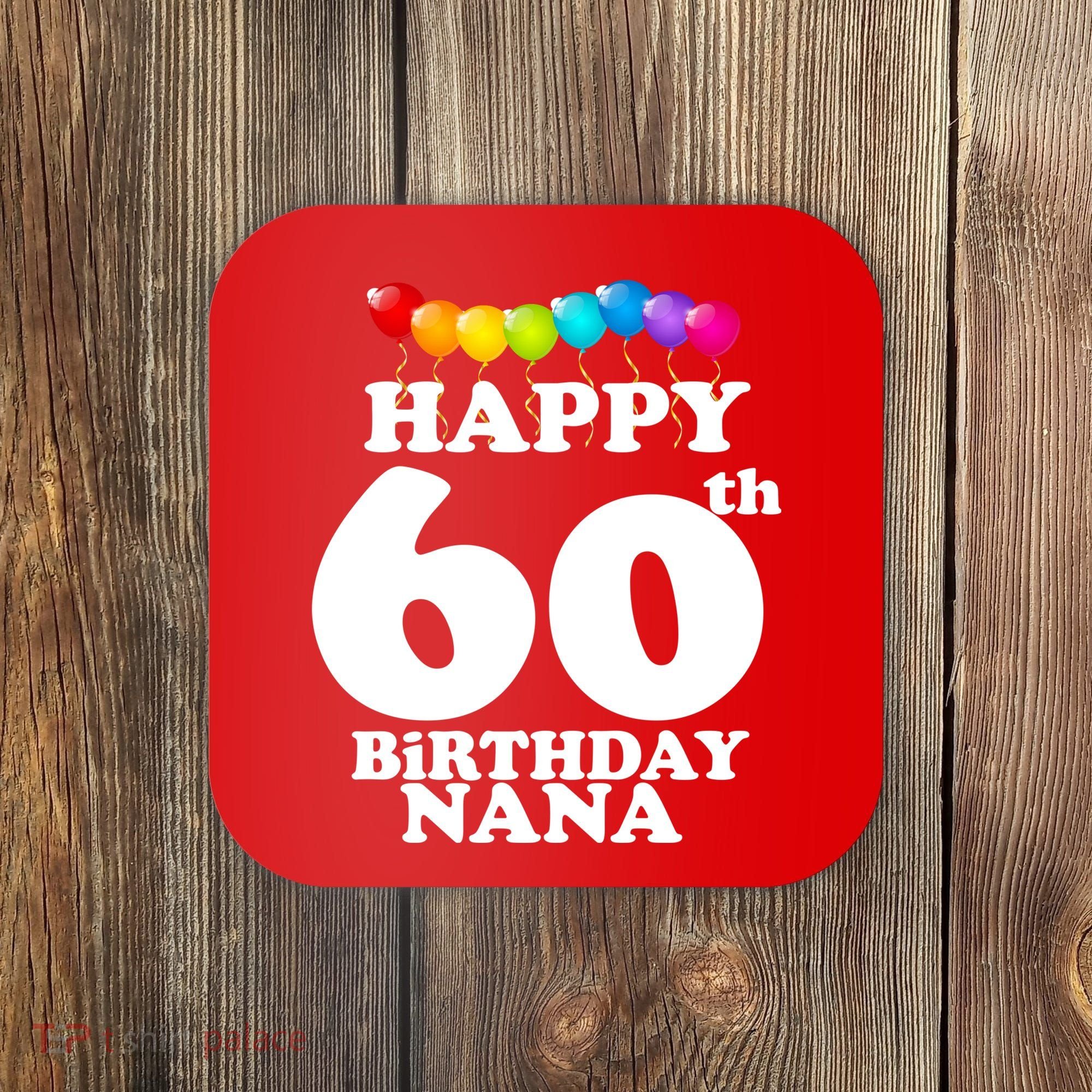 Happy 60th Birthday NANA Coaster