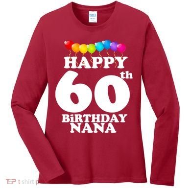 Happy 60th Birthday NANA Women's Long Sleeve Shirt
