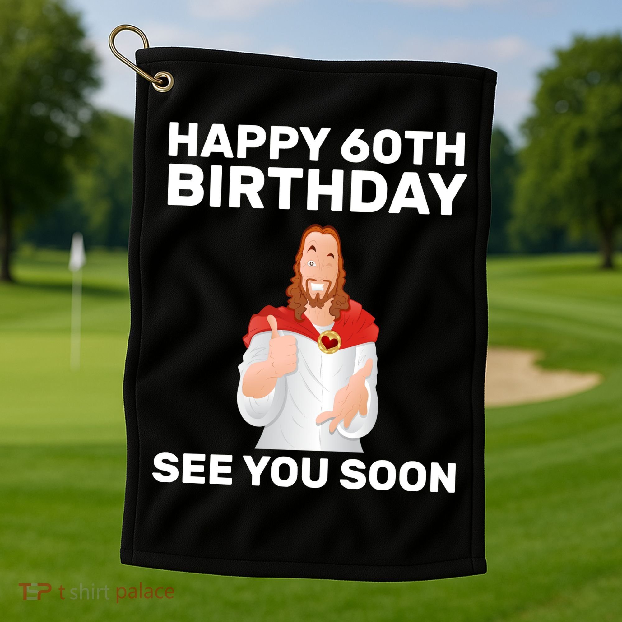 Happy 60th Birthday See You Soon Golf Towel