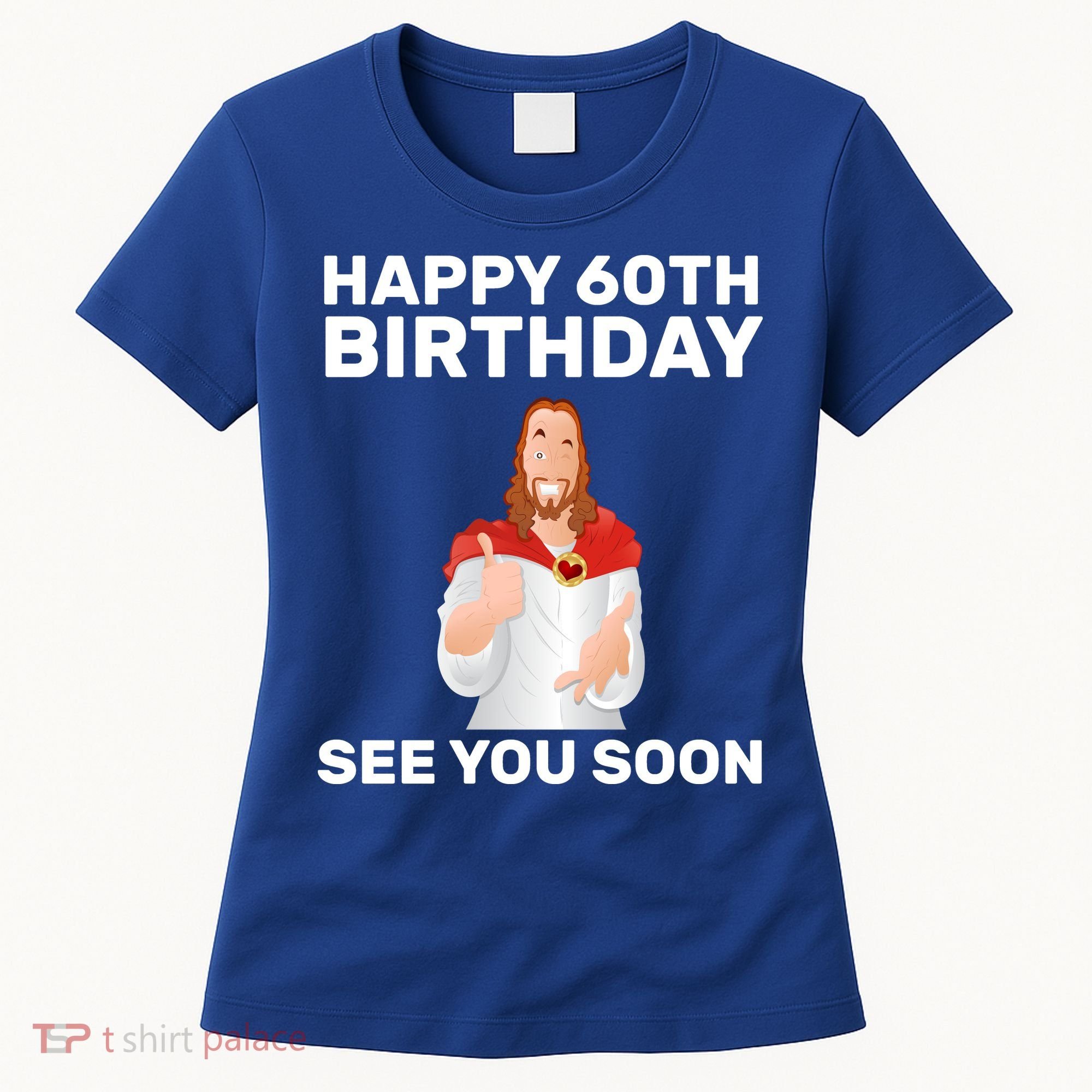 Happy 60th Birthday See You Soon Women's T-Shirt