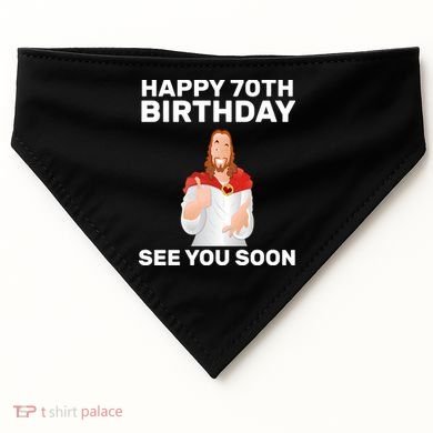 Happy 70th Birthday See You Soon USA-Made Doggie Bandana