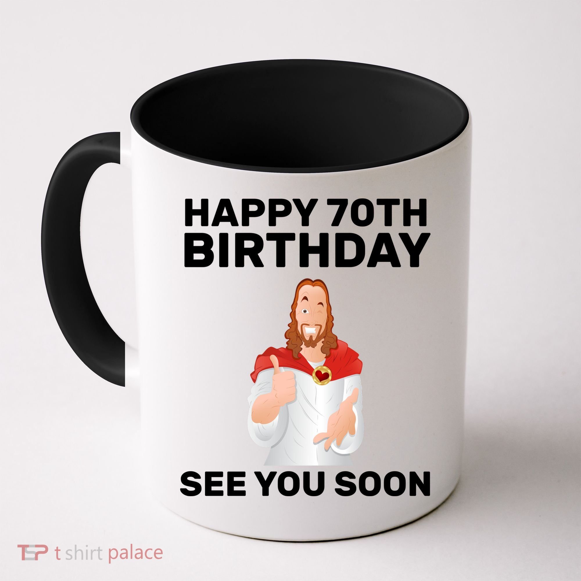 Happy 70th Birthday See You Soon Coffee Mug
