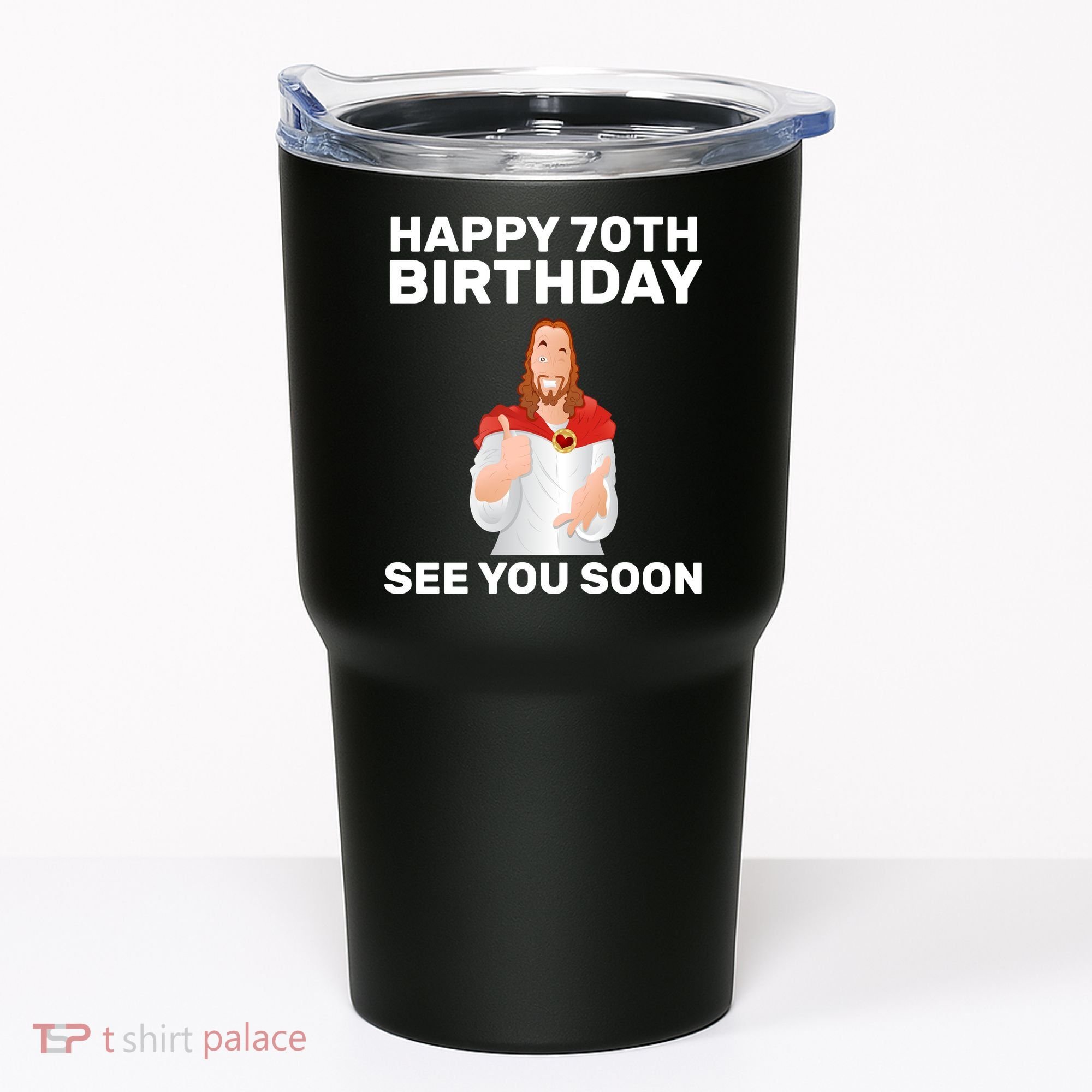 Happy 70th Birthday See You Soon Tumbler