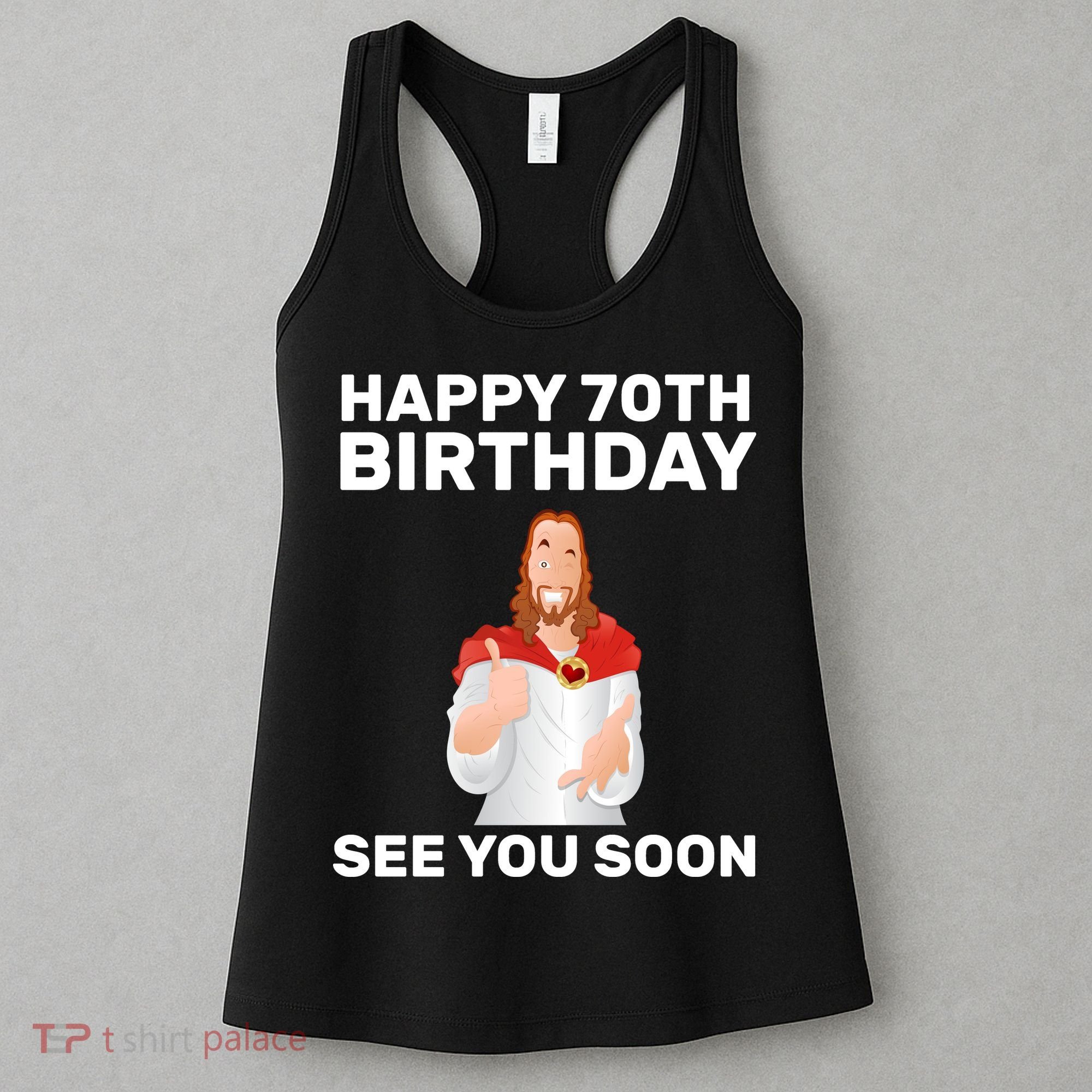 Happy 70th Birthday See You Soon Women's Tank Top