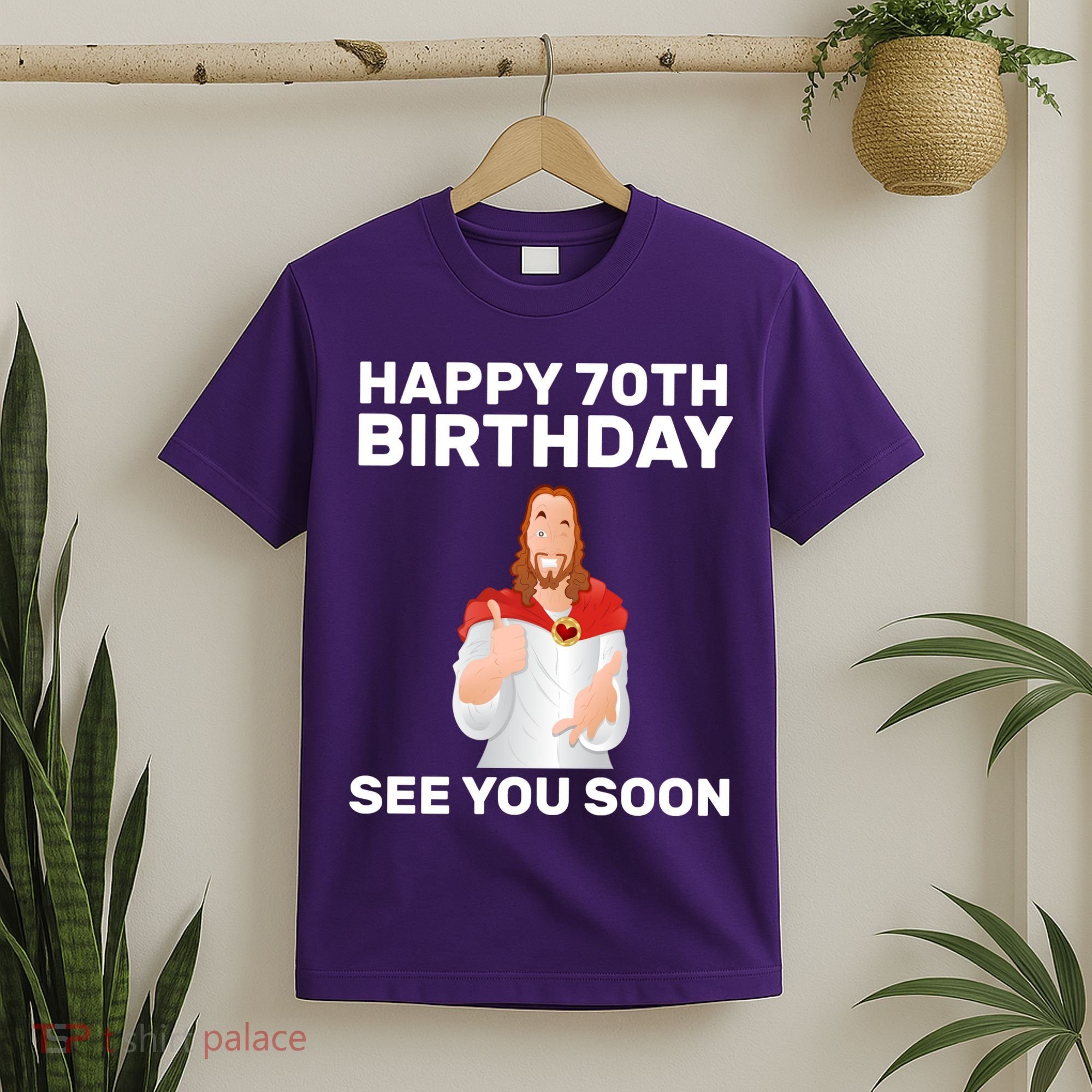 Happy 70th Birthday See You Soon T-Shirt