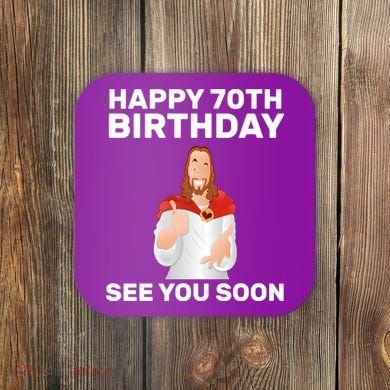 Happy 70th Birthday See You Soon Coaster