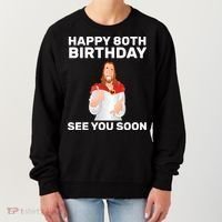 Happy 80th Birthday See You Soon Women's Sweatshirt thumb 0