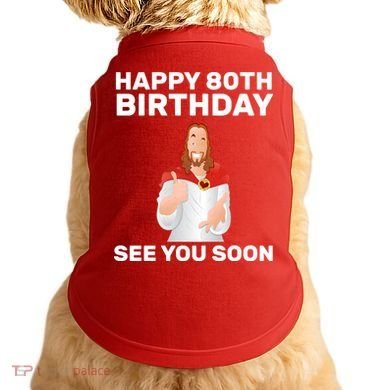 Happy 80th Birthday See You Soon Doggie Tank