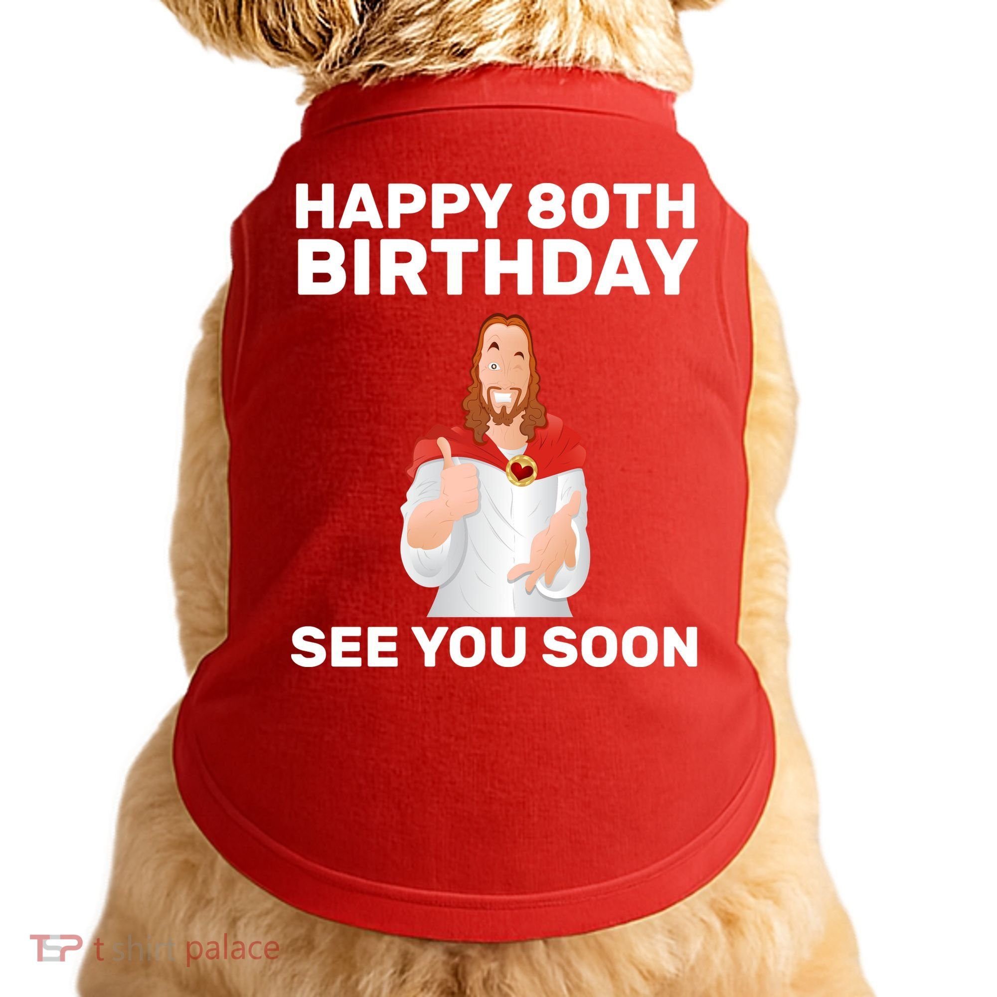 Happy 80th Birthday See You Soon Doggie Tank