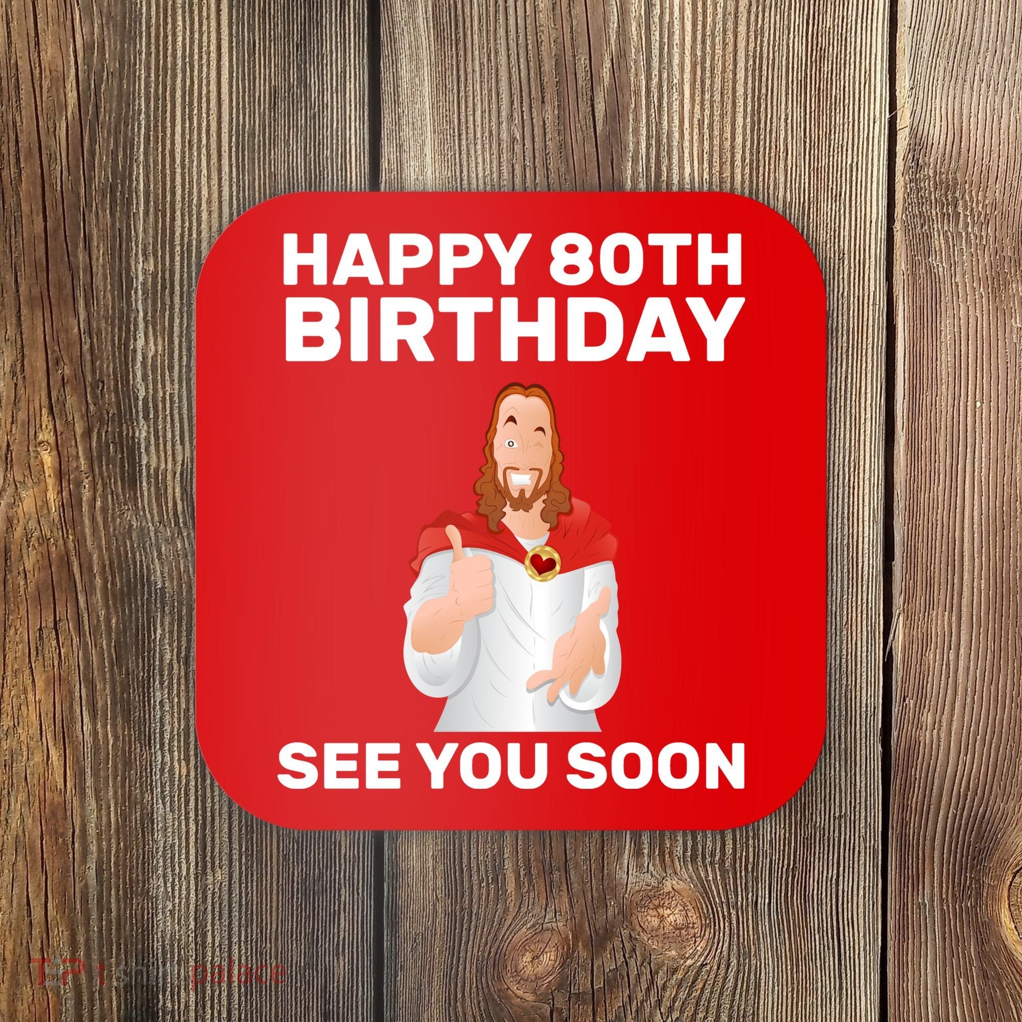 Happy 80th Birthday See You Soon Coaster