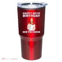 Happy 80th Birthday See You Soon Tumbler thumb 0