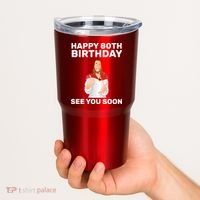 Happy 80th Birthday See You Soon Tumbler thumb 2