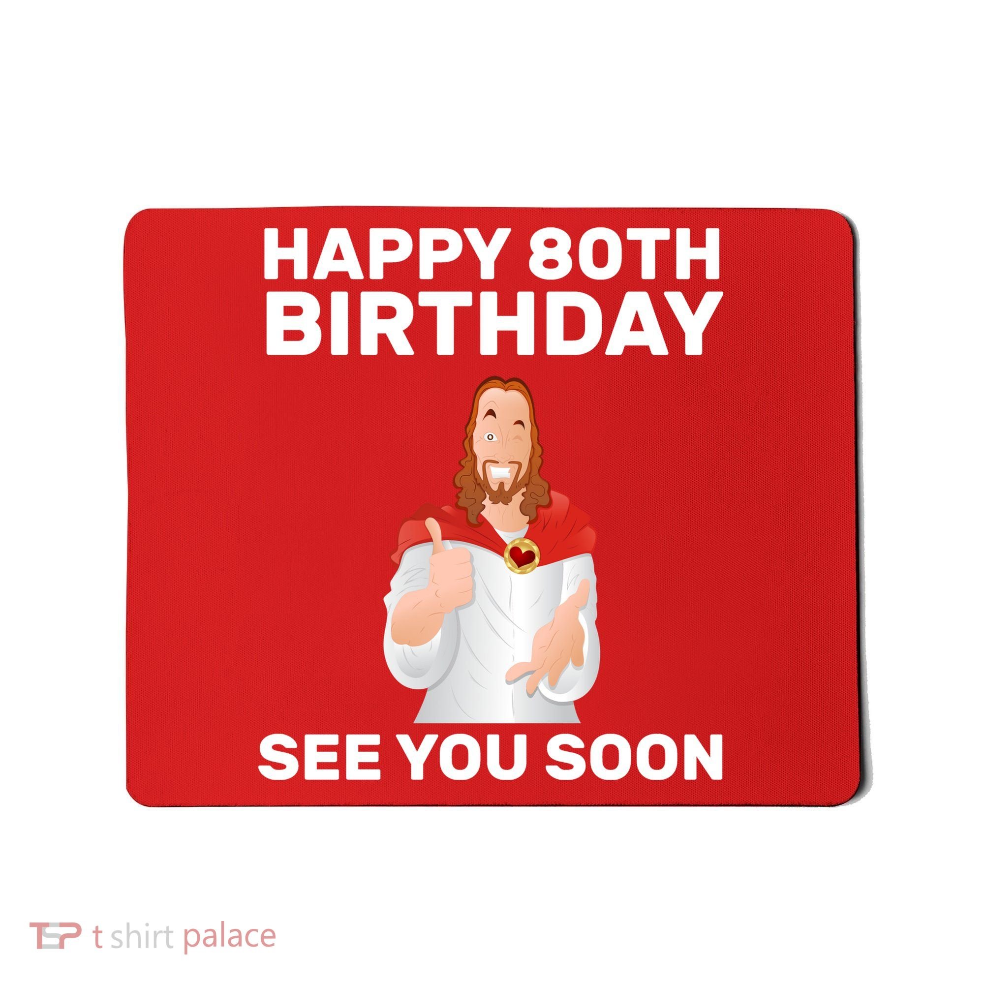 Happy 80th Birthday See You Soon Mousepad