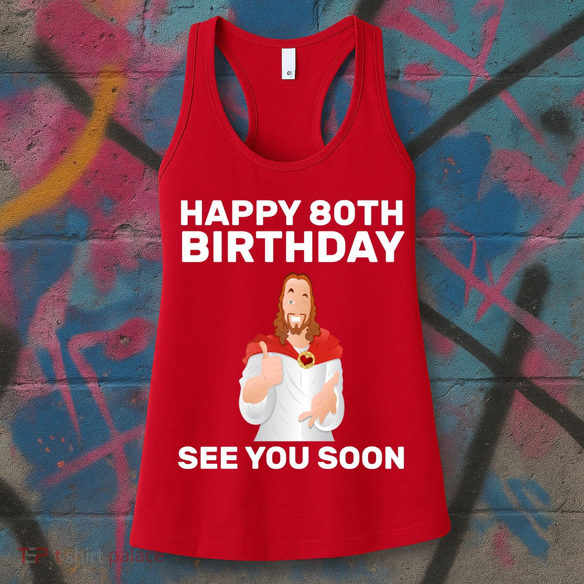 Happy 80th Birthday See You Soon Women's Tank Top