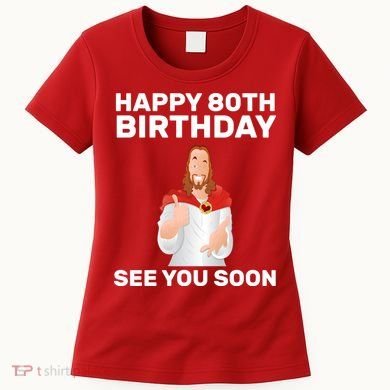 Happy 80th Birthday See You Soon Women's T-Shirt
