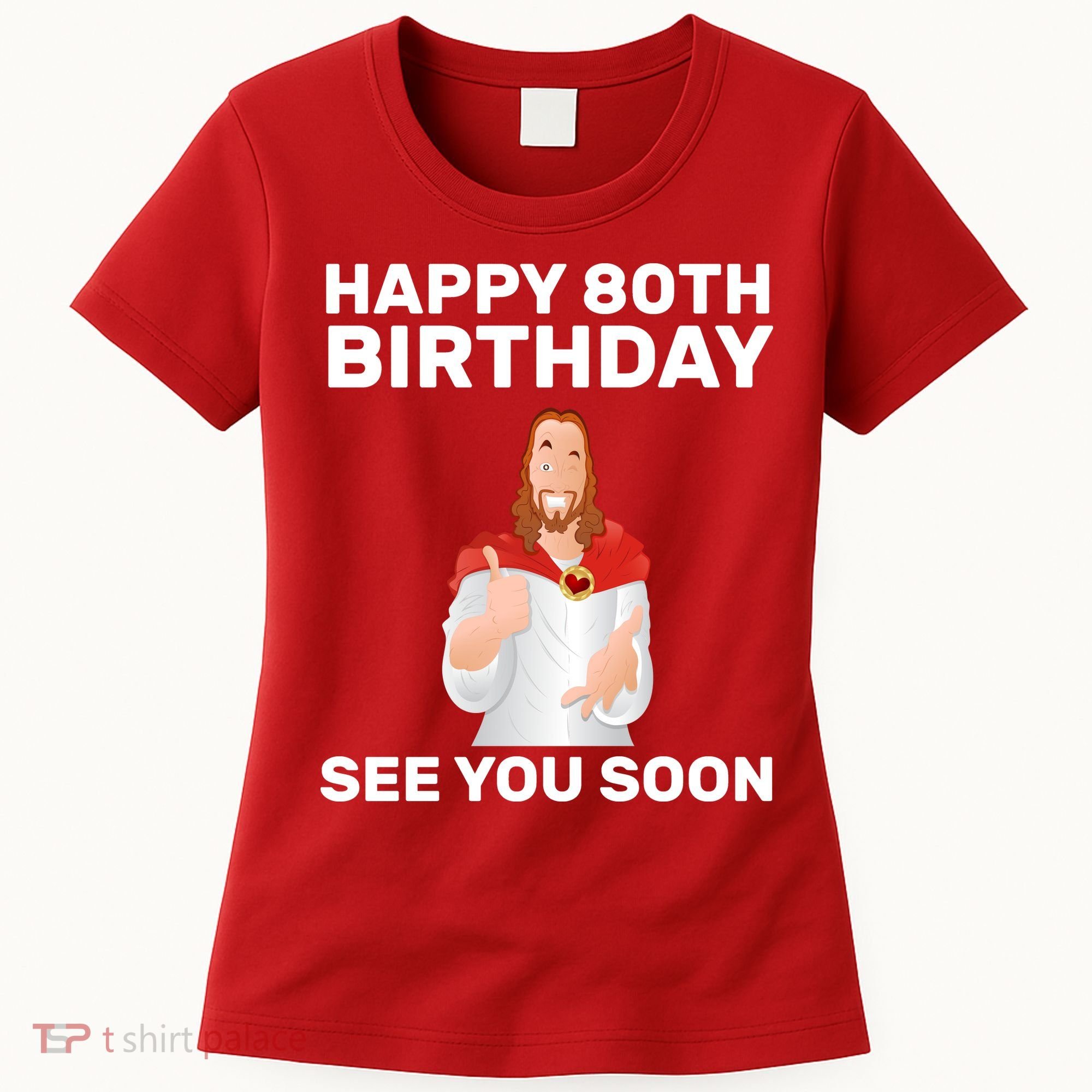 Happy 80th Birthday See You Soon Women's T-Shirt