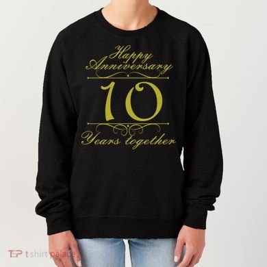 Happy Anniversary 10 Years Together Women's Sweatshirt
