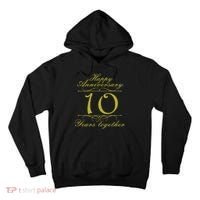 Happy Anniversary 10 Years Together Tall Hoodie thumb 0
