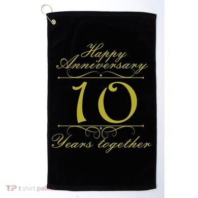 Happy Anniversary 10 Years Together Golf Towel