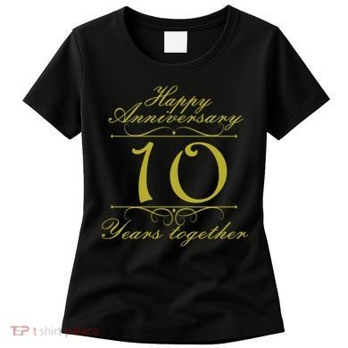 Happy Anniversary 10 Years Together Women's T-Shirt