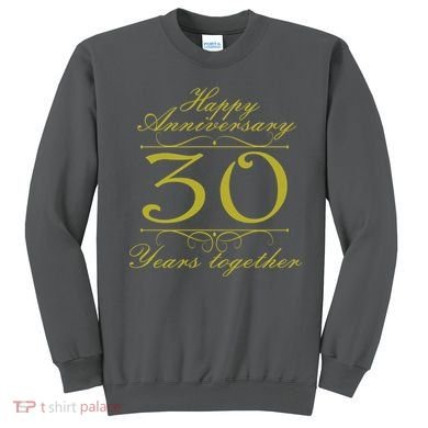 Happy Anniversary 30 Years Together Sweatshirt