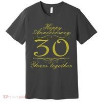 Happy Anniversary 30 Years Together Premium T-Shirt thumb 0