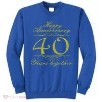 Happy Anniversary 40 Years Together Sweatshirt thumb 0