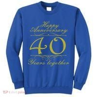 Happy Anniversary 40 Years Together Tall Sweatshirt thumb 0