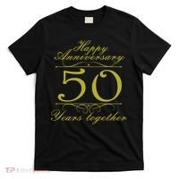 Happy Anniversary 50 Years Together T-Shirt thumb 0