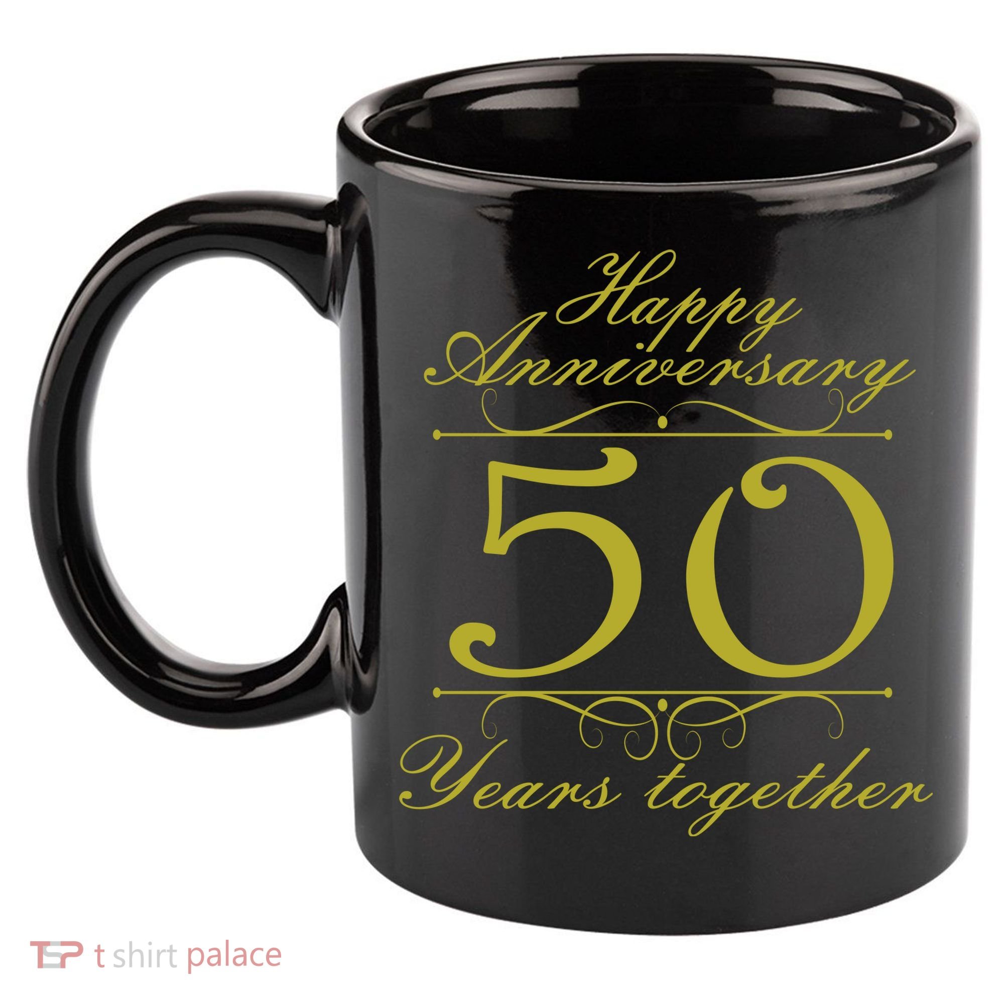 Happy Anniversary 50 Years Together 11oz C Handle Ceramic Mug