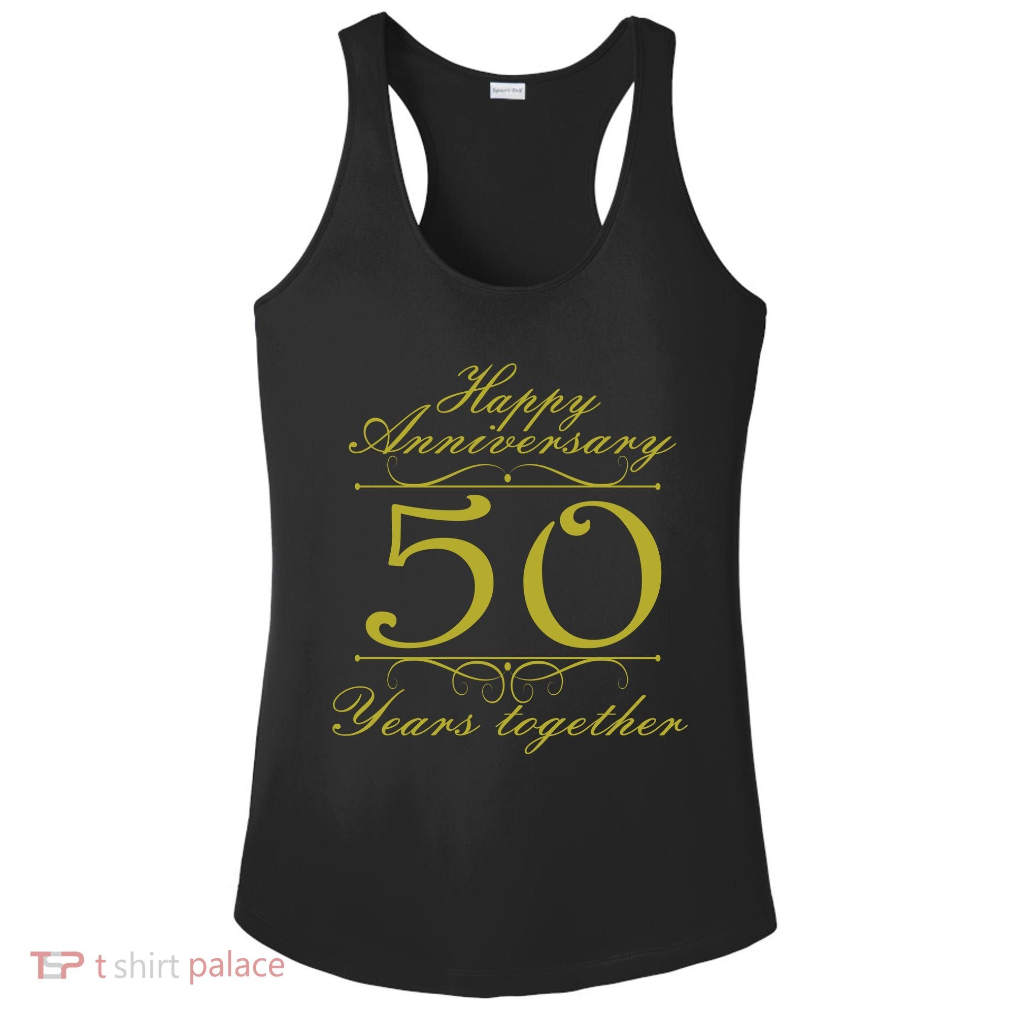 Happy Anniversary 50 Years Together Ladies PosiCharge Competitor Racerback Tank
