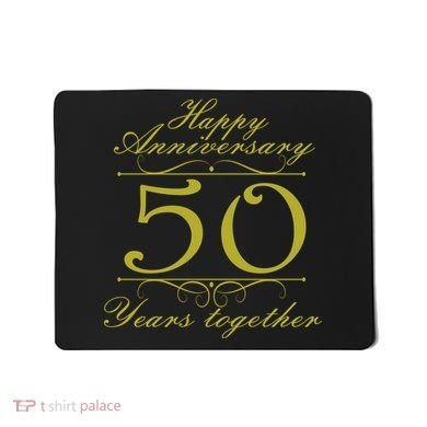 Happy Anniversary 50 Years Together Mousepad