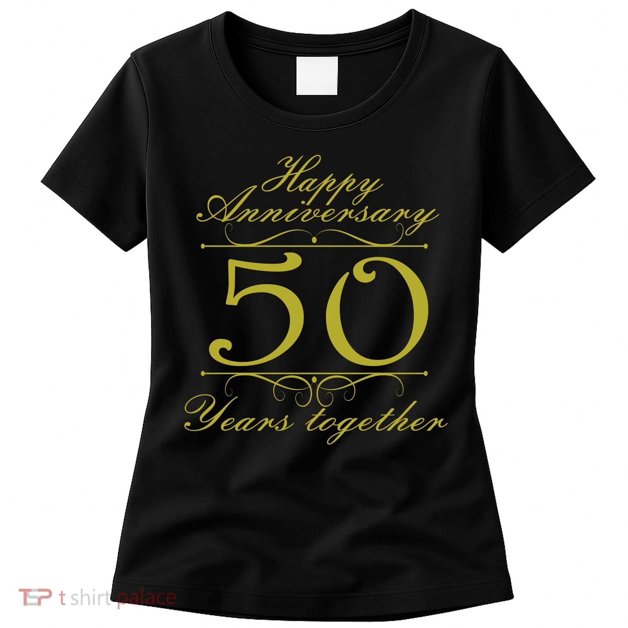 Happy Anniversary 50 Years Together Women's T-Shirt