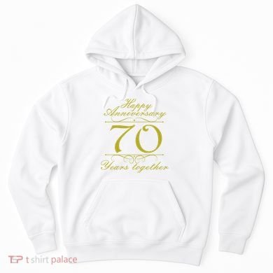 Happy Anniversary 70 Years Together Hoodie