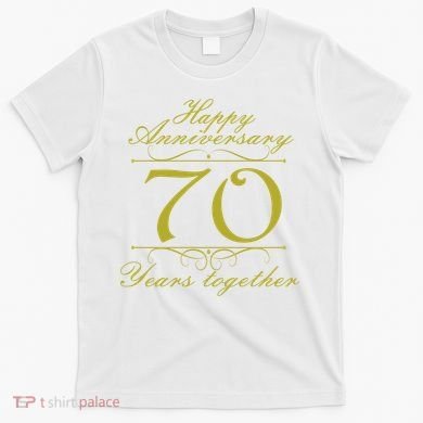 Happy Anniversary 70 Years Together T-Shirt