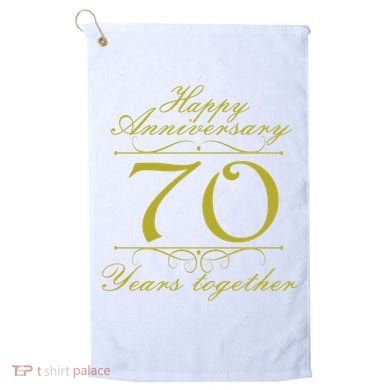 Happy Anniversary 70 Years Together Golf Towel