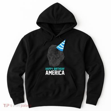 Happy Birthday America Hoodie