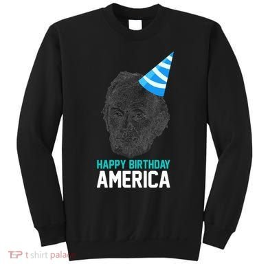 Happy Birthday America Sweatshirt