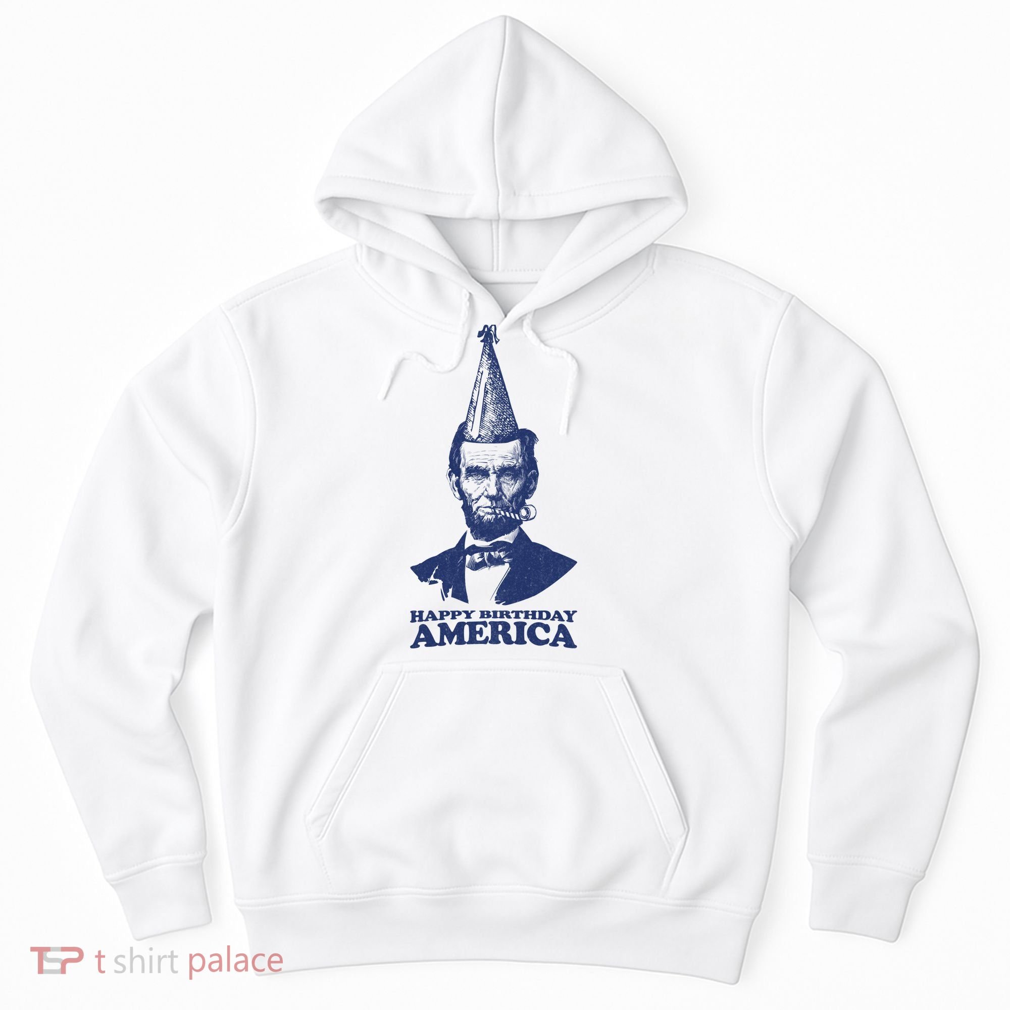 Happy Birthday America Abe Lincoln Hoodie