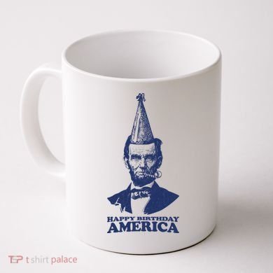 Happy Birthday America Abe Lincoln Coffee Mug