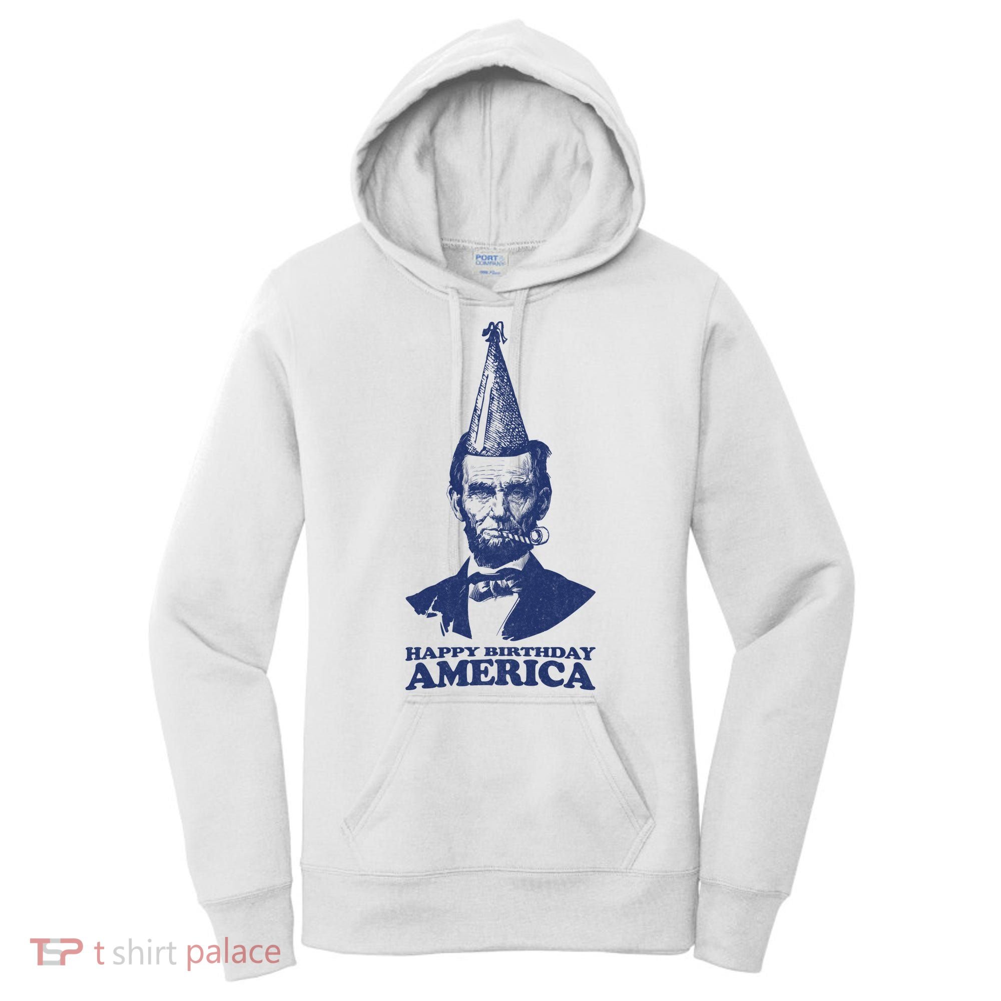 Happy Birthday America Abe Lincoln Women's Hoodie