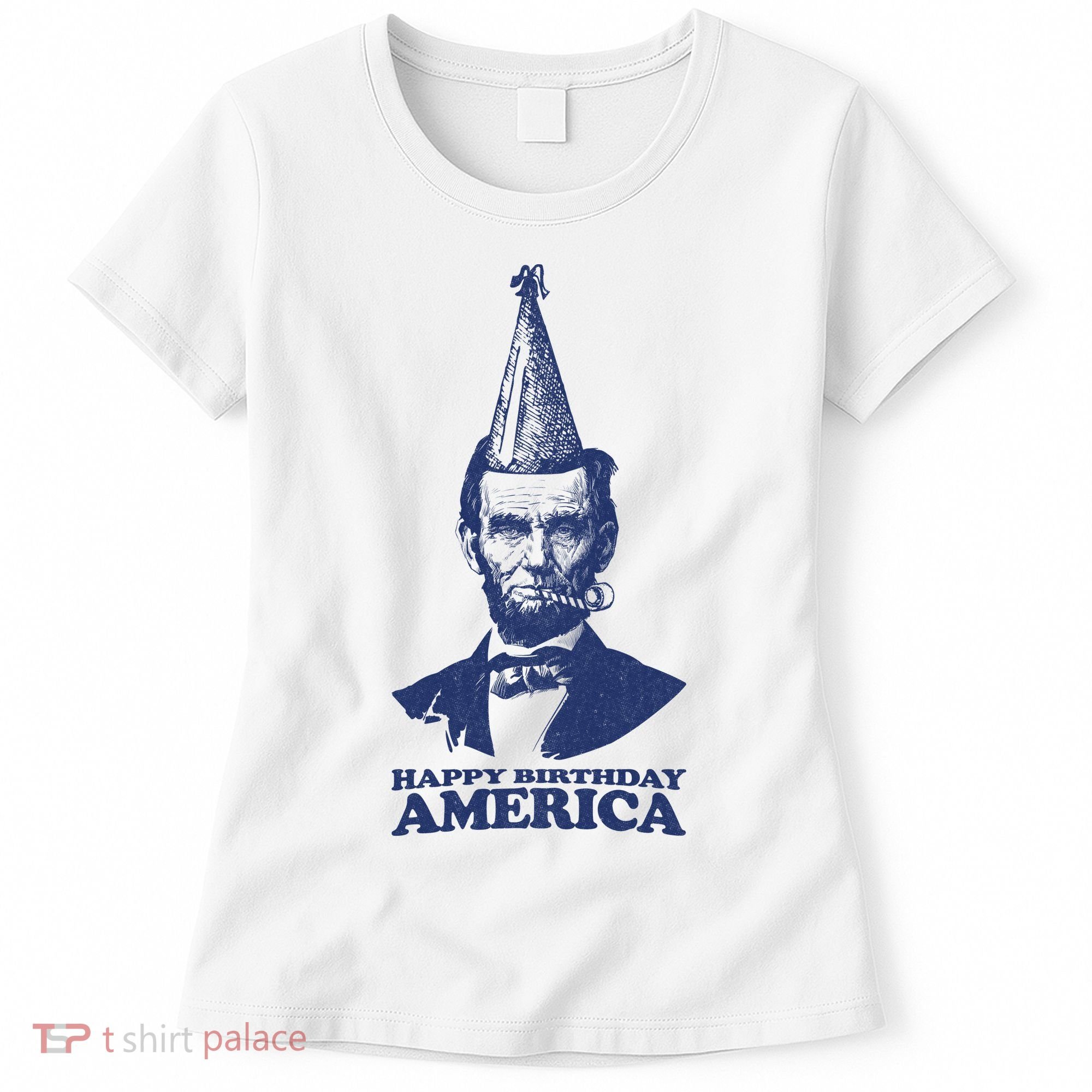 Happy Birthday America Abe Lincoln Women's T-Shirt